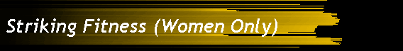Striking Fitness (Women Only)